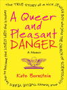 Cover image for A Queer and Pleasant Danger